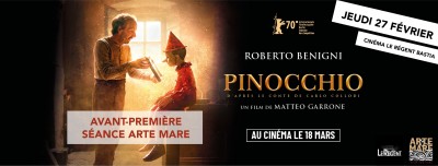 Avant-Première - Pinocchio - Séance Arte Mare - Cinéma le Régent - Bastia