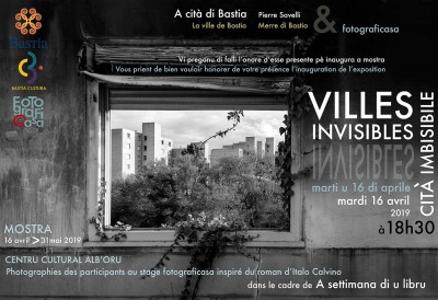 Mostra - Villes invisibles - Fotograficasa - Centre culturel Alb'Oru - Bastia