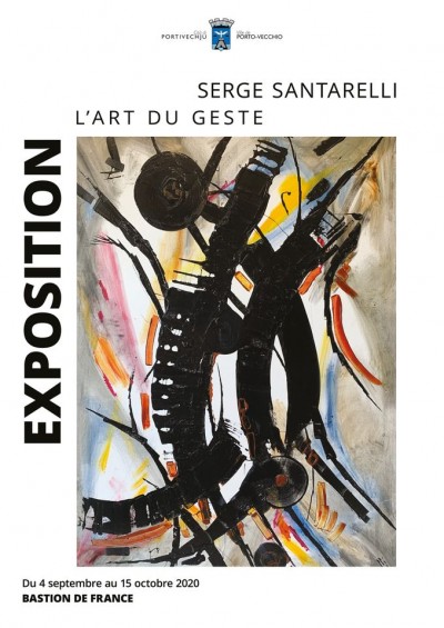 Serge Santarelli - L'Art du geste - Bastion de France - Porto-Vecchio