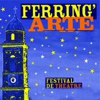 1° édition du festival de théâtre FERRING'ARTE