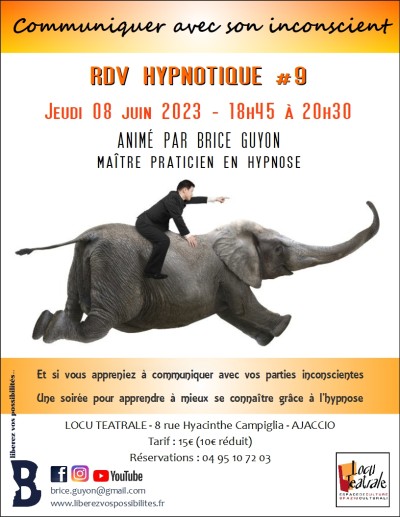 RDV Hypnotique #9 -Apprendre à communiquer avec son inconscient - Locu Teatrale - Ajaccio