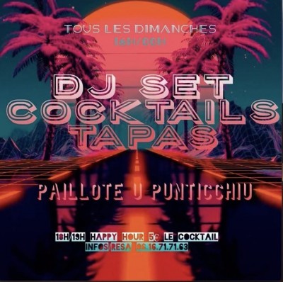 DJ Set - Cocktails Tapas - Paillote U Punticchiu - Sainte Lucie de Moriani