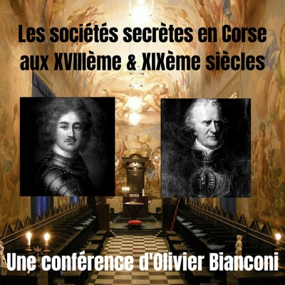  Les sociétés secrètes en Corse aux XVIIIème et XIXème siècles  - Olivier Bianconi - Scontri - San Benedetto 