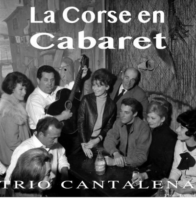 Les Rendez-Vous Musicaux - La Corse en Cabaret - Trio Cantalena - Ajaccio