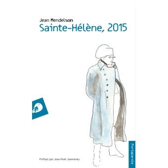 Jean Mendelson - Saint Hélène 2015 - Palais Fesch - Ajaccio