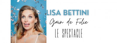 Gain de Folie - Lisa Bettini  - Centre Culturel Alb'Oru - Bastia