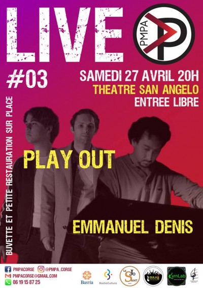 Live PMPA - Emmanuel Denis et Play Out - Théâtre Sant'Angelo - Bastia