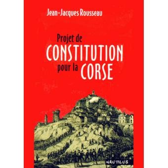 Nouvelle édition du projet de constitution pour la Corse de Rousseau