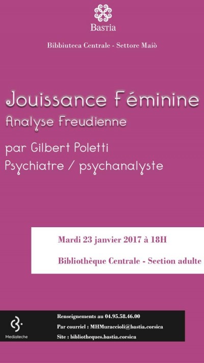 Jouissance Féminine, Analyse Freudienne Avec Gilbert Poletti, Psychiatre / Psychanalyste