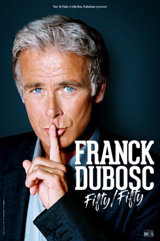 Franck DUBOSC " Fifty Fifty"