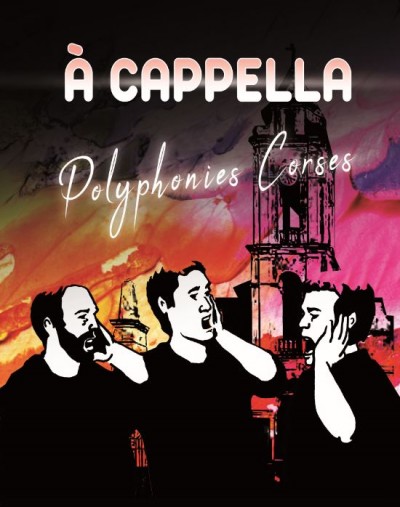 Le Pays d'Ajaccio fête le Printemps - Polyphonies - A Capella