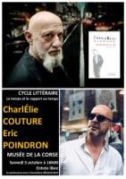 Cycle littéraire - Le temps et le rapport au temps - CharlÉlie Couture et Eric Poindron - Musée de la Corse - Corté