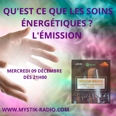 Qu’est-ce que les soins énergétiques - L’émission en direct sur Mystik Radio - Infinità Corse Voyance