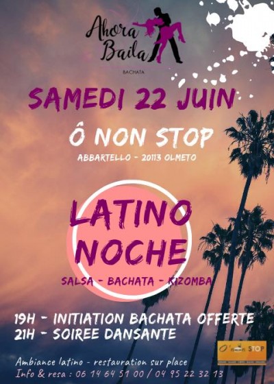 Latino Noche - Ahora Baila - Brasserie Ô non stop - Abbartello - Olmeto
