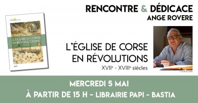 Rencontre avec Ange Rovere - L'Église de Corse en révolutions - Editions Albiana - Librairie Papi - Bastia