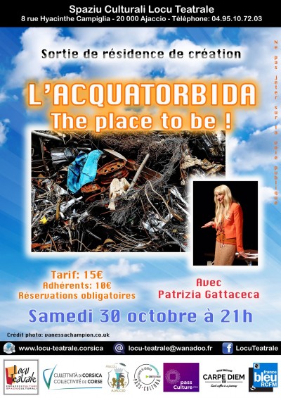 L'acquatorbida - Sortie de résidence de création - The place to be - Spaziu Locu Teatrale - Ajaccio