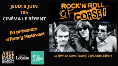 Rock'n roll.. of Corse - Cinéma Le Régent - Bastia