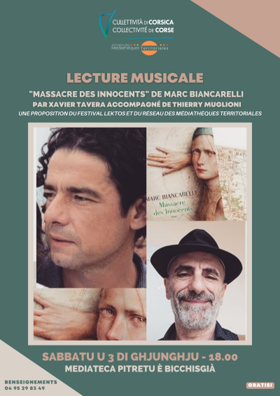 Massacre des innocents - Marc Biancarelli - Lecture musicale par Xavier Tavera accompagné de Thierry Muglioni - Médiathèque - Petreto-Bicchisano