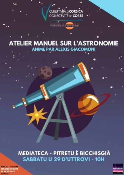 Atelier manuel sur l’astronomie - Alexis Giacomoni - Médiathèque - Petreto-Bicchisano