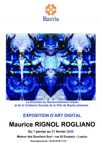 Exposition d'art digital - Maurice Rignol Rogliano - Maison des quartiers Sud - Lupino