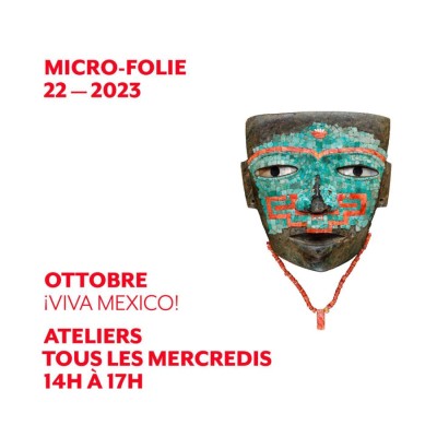 Micro-Folie 2022 /2023 - Ateliers du mois d'octobre - Viva Mexico - Una Volta - Bastia