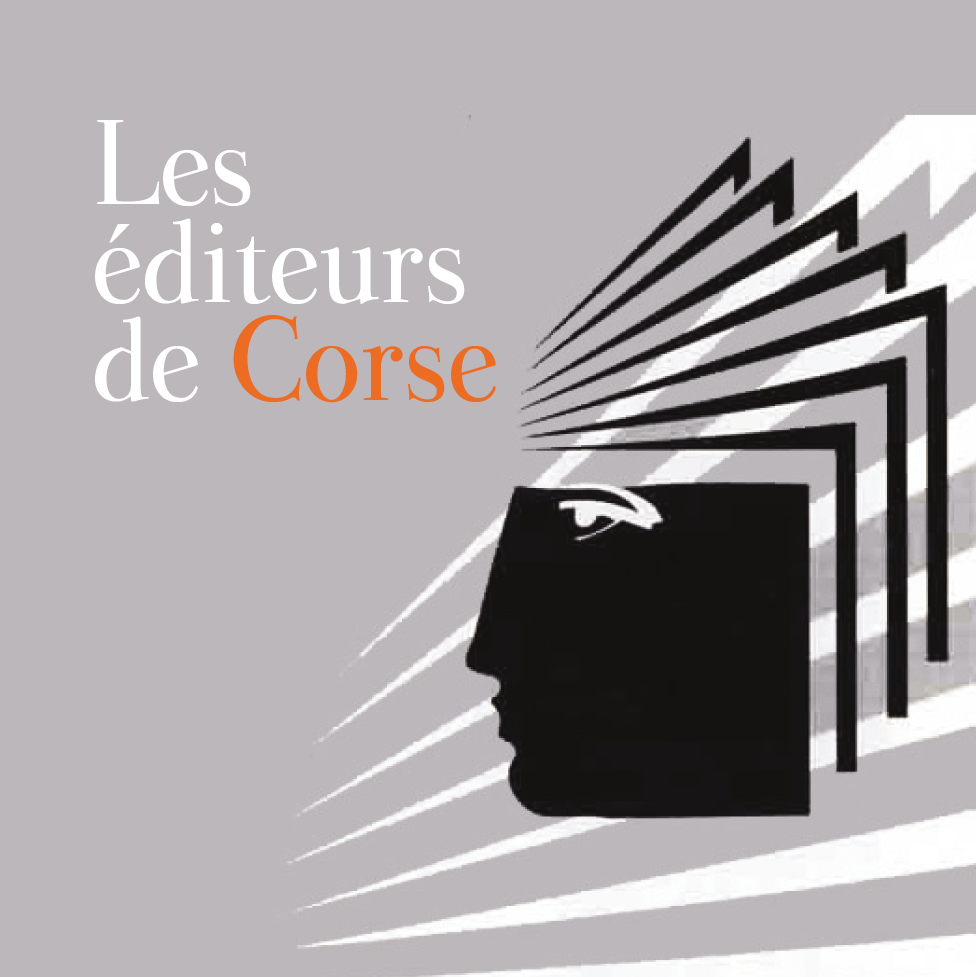 Leghje a Corsica - Lire la Corse - Editeurs de Corse - Hôtel de L'Industrie - Paris